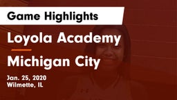 Loyola Academy  vs Michigan City  Game Highlights - Jan. 25, 2020