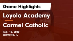 Loyola Academy  vs Carmel Catholic  Game Highlights - Feb. 12, 2020