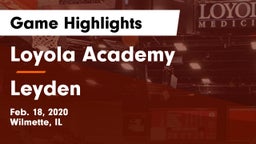 Loyola Academy  vs Leyden  Game Highlights - Feb. 18, 2020