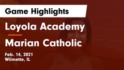 Loyola Academy  vs Marian Catholic  Game Highlights - Feb. 14, 2021