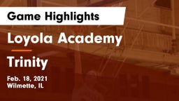 Loyola Academy  vs Trinity  Game Highlights - Feb. 18, 2021