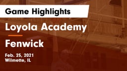 Loyola Academy  vs Fenwick  Game Highlights - Feb. 25, 2021