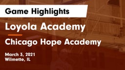 Loyola Academy  vs Chicago Hope Academy  Game Highlights - March 3, 2021
