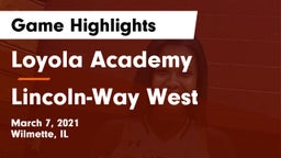 Loyola Academy  vs Lincoln-Way West  Game Highlights - March 7, 2021