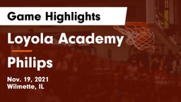 Loyola Academy  vs Philips Game Highlights - Nov. 19, 2021