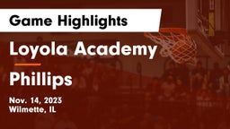 Loyola Academy  vs Phillips  Game Highlights - Nov. 14, 2023
