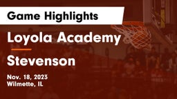 Loyola Academy  vs Stevenson  Game Highlights - Nov. 18, 2023