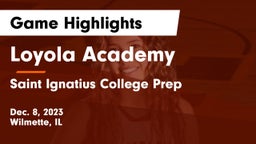 Loyola Academy  vs Saint Ignatius College Prep Game Highlights - Dec. 8, 2023