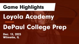 Loyola Academy  vs DePaul College Prep Game Highlights - Dec. 13, 2023