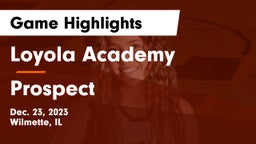 Loyola Academy  vs Prospect  Game Highlights - Dec. 23, 2023