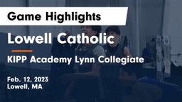 Lowell Catholic  vs KIPP Academy Lynn Collegiate  Game Highlights - Feb. 12, 2023