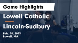Lowell Catholic  vs Lincoln-Sudbury  Game Highlights - Feb. 20, 2023