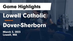 Lowell Catholic  vs Dover-Sherborn  Game Highlights - March 3, 2023
