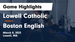Lowell Catholic  vs Boston English  Game Highlights - March 8, 2023