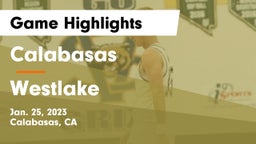 Calabasas  vs Westlake  Game Highlights - Jan. 25, 2023