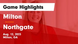 Milton  vs Northgate  Game Highlights - Aug. 12, 2023