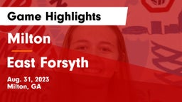 Milton  vs East Forsyth  Game Highlights - Aug. 31, 2023