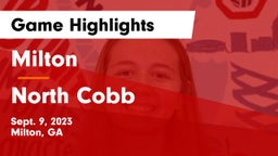 Milton  vs North Cobb  Game Highlights - Sept. 9, 2023