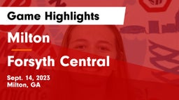 Milton  vs Forsyth Central  Game Highlights - Sept. 14, 2023