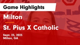 Milton  vs St. Pius X Catholic  Game Highlights - Sept. 23, 2023