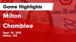Milton  vs Chamblee  Game Highlights - Sept. 30, 2023