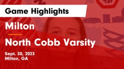 Milton  vs North Cobb Varsity Game Highlights - Sept. 30, 2023