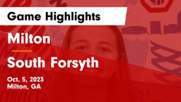 Milton  vs South Forsyth  Game Highlights - Oct. 5, 2023