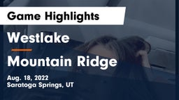Westlake  vs Mountain Ridge  Game Highlights - Aug. 18, 2022
