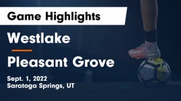Westlake  vs Pleasant Grove  Game Highlights - Sept. 1, 2022
