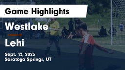 Westlake  vs Lehi  Game Highlights - Sept. 12, 2023