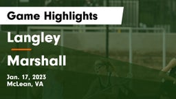 Langley  vs Marshall  Game Highlights - Jan. 17, 2023