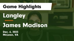 Langley  vs James Madison  Game Highlights - Dec. 6, 2023