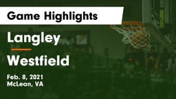 Langley  vs Westfield Game Highlights - Feb. 8, 2021