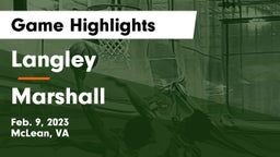 Langley  vs Marshall  Game Highlights - Feb. 9, 2023