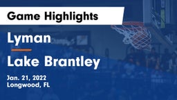 Lyman  vs Lake Brantley  Game Highlights - Jan. 21, 2022