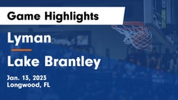 Lyman  vs Lake Brantley  Game Highlights - Jan. 13, 2023