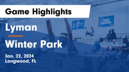 Lyman  vs Winter Park  Game Highlights - Jan. 22, 2024