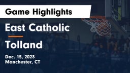 East Catholic  vs Tolland  Game Highlights - Dec. 15, 2023