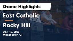 East Catholic  vs Rocky Hill  Game Highlights - Dec. 18, 2023