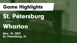 St. Petersburg  vs Wharton  Game Highlights - Nov. 15, 2023