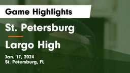 St. Petersburg  vs Largo High Game Highlights - Jan. 17, 2024