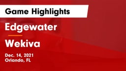 Edgewater  vs Wekiva Game Highlights - Dec. 14, 2021