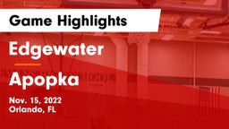Edgewater  vs Apopka  Game Highlights - Nov. 15, 2022