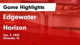 Edgewater  vs Horizon  Game Highlights - Jan. 4, 2023