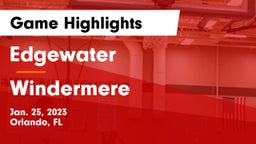 Edgewater  vs Windermere  Game Highlights - Jan. 25, 2023