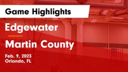 Edgewater  vs Martin County  Game Highlights - Feb. 9, 2023