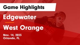 Edgewater  vs West Orange  Game Highlights - Nov. 14, 2023