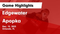 Edgewater  vs Apopka  Game Highlights - Dec. 15, 2023