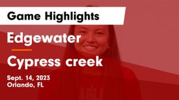 Edgewater  vs Cypress creek Game Highlights - Sept. 14, 2023