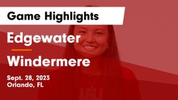 Edgewater  vs Windermere  Game Highlights - Sept. 28, 2023